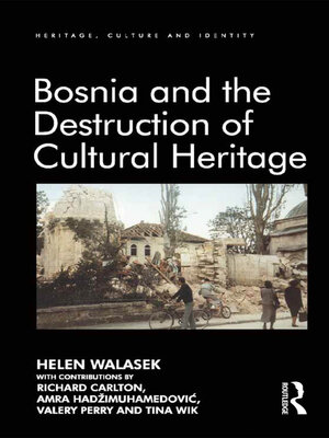 cover image of Bosnia and the Destruction of Cultural Heritage